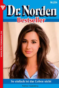 Dr. Norden Bestseller 224 – Arztroman