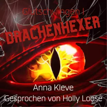 Drachenhexer - Glutschwingen, Band 1 (ungek?rzt)
