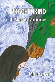 Drachenkind - Die Magie der Vers?hnung