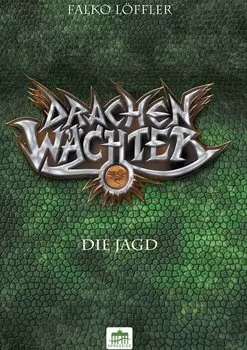 Drachenw?chter - Die Jagd