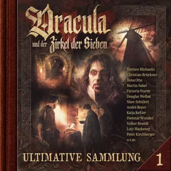 Dracula und der Zirkel der Sieben, Ultimative Sammlung Volume 1 (ungek?rzt)