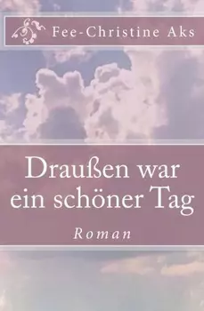 Drau?en war ein sch?ner Tag
