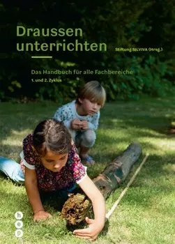 Draussen unterrichten (E-Book, Neuauflage, Ausgabe f?r die Schweiz)
