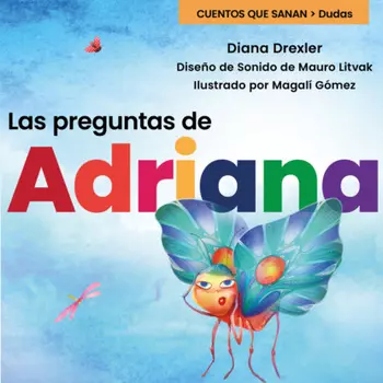 Dudas, Cuento 1: Las preguntas de Adriana