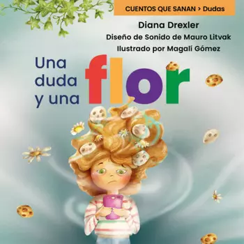 Dudas, Cuento 3: Una duda y una flor