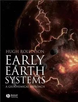 Early Earth Systems. A Geochemical Approach