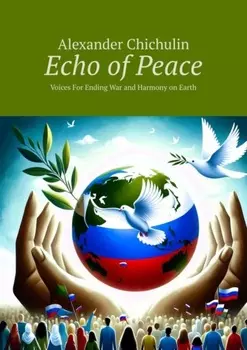 Echo of Peace. Voices For Ending War and Harmony on Earth