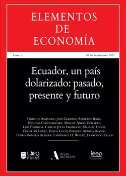 Ecuador, un pa?s dolarizado: pasado, presente y futuro
