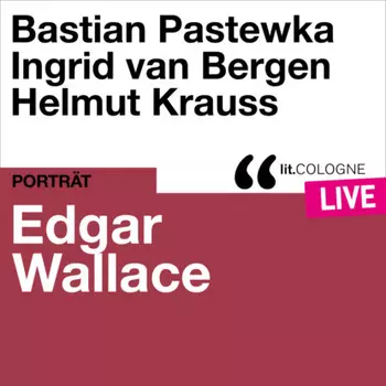 Edgar Wallace - lit.COLOGNE live (Ungek?rzt)