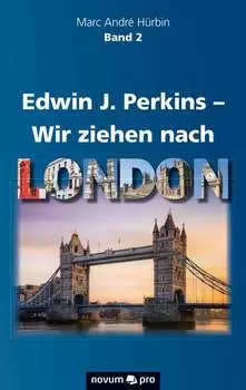 Edwin J. Perkins – Wir ziehen nach London