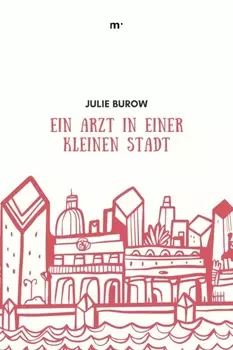 Ein Arzt in einer kleinen Stadt