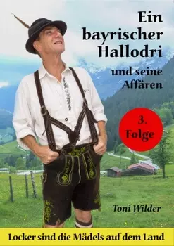 Ein Bayerischer Hallodri und seine Aff?ren Bd. 3