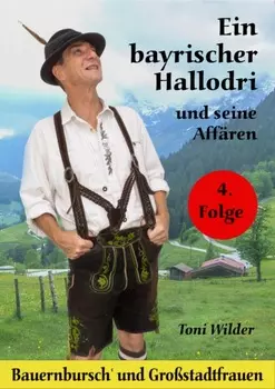 Ein Bayerischer Hallodri und seine Aff?ren 4