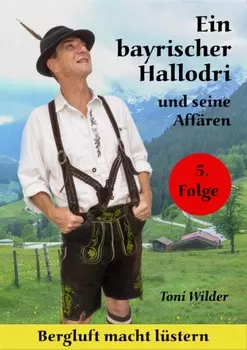 Ein Bayrischer Hallodri und seine Aff?ren 5