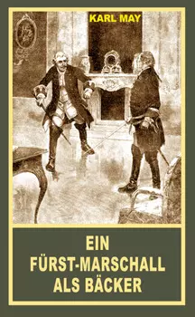 Ein F?rst-Marschall als B?cker