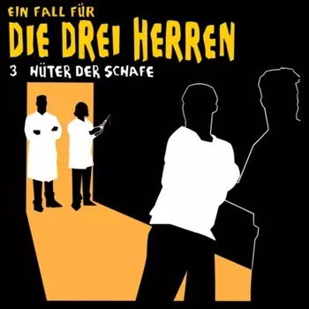 Ein Fall f?r die drei Herren, Fall 3: H?ter der Schafe