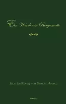 Ein Hauch von Bergamotte