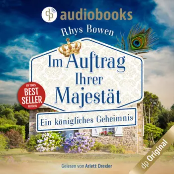 Ein k?nigliches Geheimnis - Im Auftrag Ihrer Majest?t-Reihe, Band 5 (Ungek?rzt)