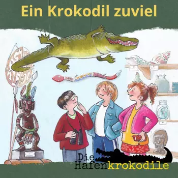 Ein Krokodil zu viel - Die Hafenkrokodile, Folge 1 (Ungek?rzt)