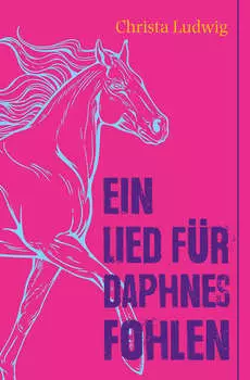 Ein Lied f?r Daphnes Fohlen