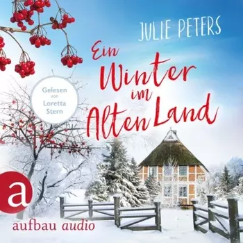 Ein Winter im Alten Land (Ungek?rzt)