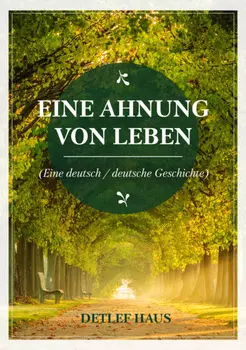 Eine Ahnung von Leben