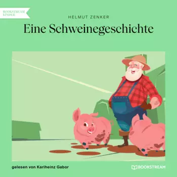 Eine Schweinegeschichte (Ungek?rzt)