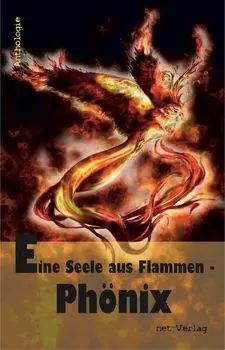 Eine Seele aus Flammen - Ph?nix