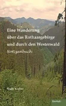 Eine Wanderung ?ber das Rothaargebirge und durch den Westerwald