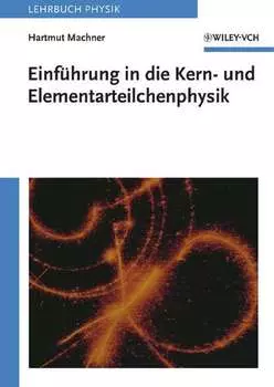 Einf?hrung in die Kern- und Elementarteilchenphysik