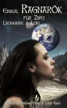 Einmal Ragnar?k f?r Zwei: Laoghaire & Loki