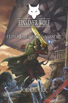 Einsamer Wolf 02 - Feuer ?ber den Wassern