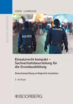 Einsatzrecht kompakt - Sachverhaltsbeurteilung f?r die Grundausbildung