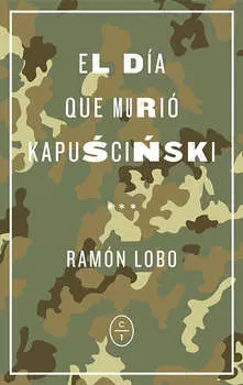 El d?a que muri? Kapuscinski