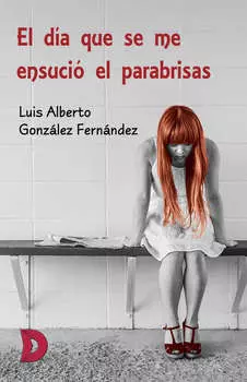El d?a que se me ensuci? el parabrisas