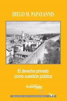 El derecho privado como cuesti?n p?blica