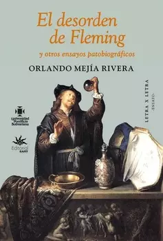El desorden de Fleming y otros ensayos patobiogr?ficos