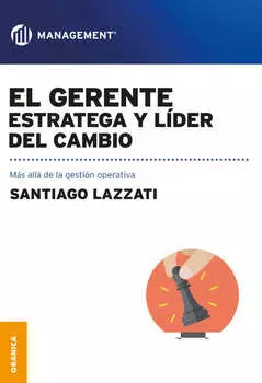 El gerente: estratega y l?der del cambio