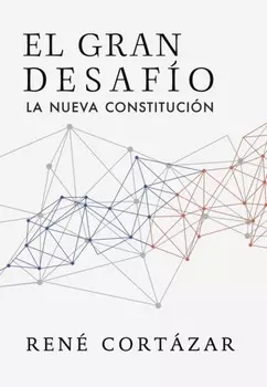 El gran desaf?o: La nueva constituci?n