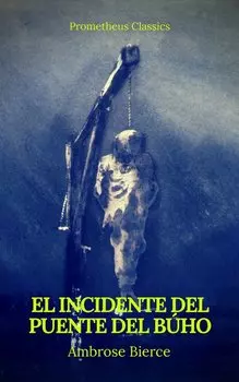 El incidente del Puente del B?ho (Prometheus Classics)