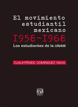 El movimiento estudiantil mexicano 1958-1968