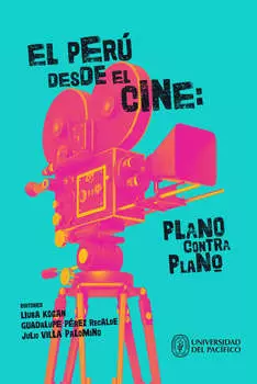 El Per? desde el cine: plano contra plano