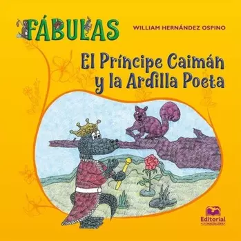El Pr?ncipe Caim?n y la Ardilla Poeta