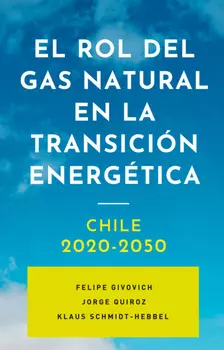 El rol del gas natural en la transici?n energ?tica: Chile 2020-2050