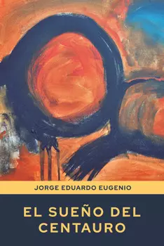 El sue?o del centauro