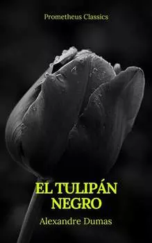 El tulip?n negro (Prometheus Classics)