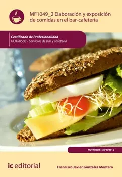 Elaboraci?n y exposicion de comidas en el bar-cafeter?a. HOTR0508
