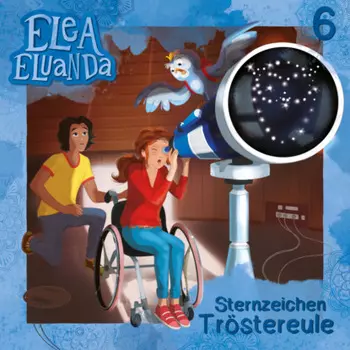 Elea Eluanda, Folge 6: Sternzeichen Tr?stereule