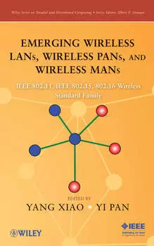 Emerging Wireless LANs, Wireless PANs, and Wireless MANs