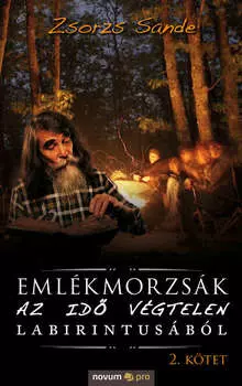 Eml?kmorzs?k az id? v?gtelen labirintus?b?l